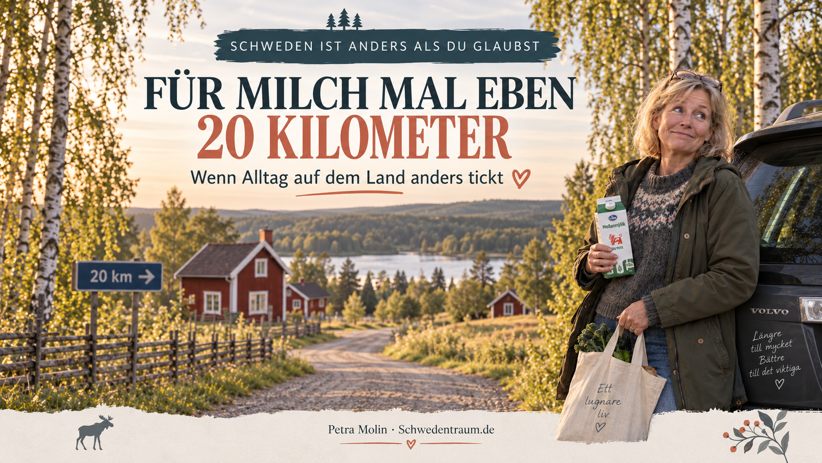 Leben auf dem Land in Schweden: Wenn Milch 20 Kilometer bedeutet